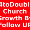24toDouble: Church Growth By Follow UP