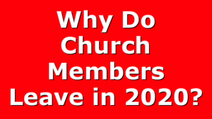 Why Do Church Members Leave in 2020?