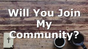 Will You Join My Community?