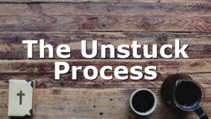 The Unstuck Process