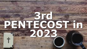 3rd PENTECOST in 2023