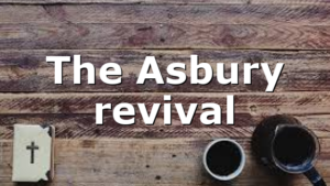 The Asbury revival