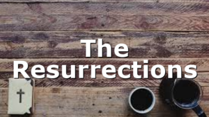 The Resurrections