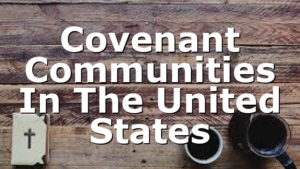 Covenant Communities In The United States