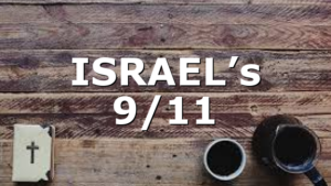 ISRAEL’s 9/11