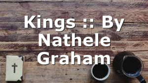 Kings :: By Nathele Graham